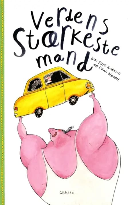 Verdens stærkeste mand af Kim Fupz Aakeson