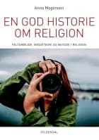 En god historie om religion af Anna Mogensen