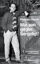 Min søn gøgler - sørgeligt! af Preben Harris
