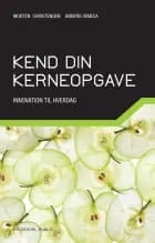 Kend din kerneopgave af Morten Christensen og Anders Seneca
