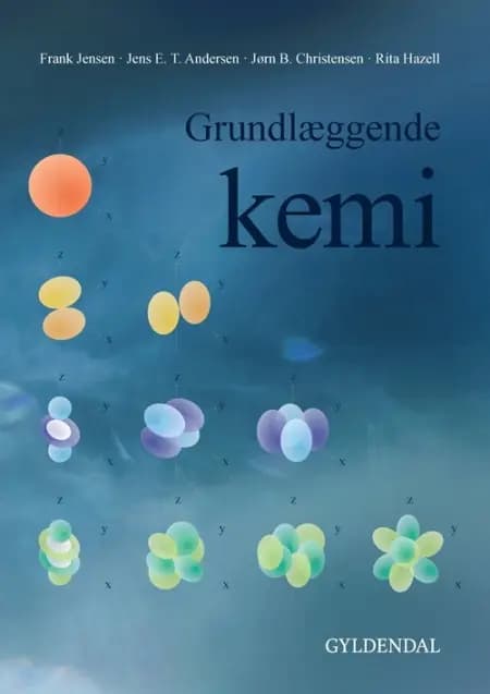 Grundlæggende kemi for bachelorniveau af Jens Enevold Thaulov Andersen