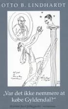 Var det ikke nemmere at købe Gyldendal? af Otto B. Lindhardt