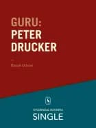 Guru: Peter Drucker - stamfaderen af Henrik Ørholst