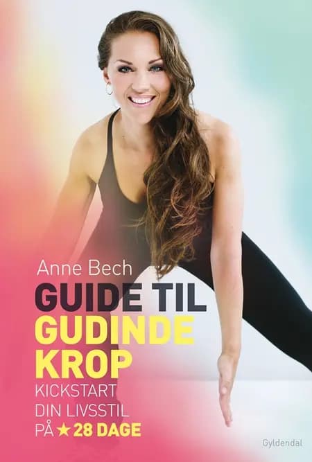 Guide til gudindekrop af Anne Bech