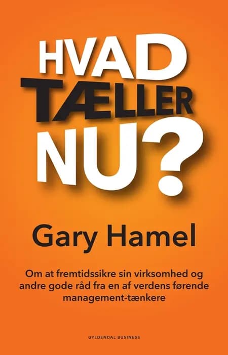 Hvad tæller nu? af Gary Hamel