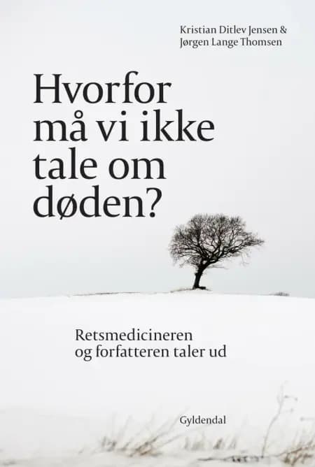 Hvorfor må vi ikke tale om døden? af Kristian Ditlev Jensen
