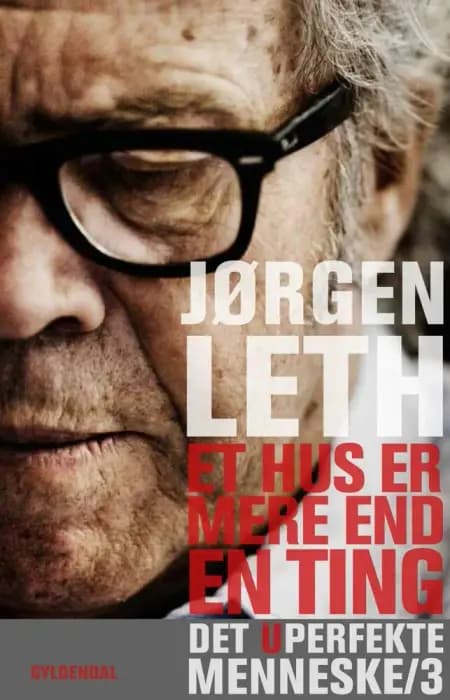 Et hus er mere end en ting af Jørgen Leth