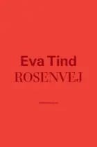 Rosenvej af Eva Tind Kristensen