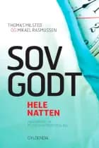 Sov godt - hele natten af Thomas Milsted og Mikael Rasmussen