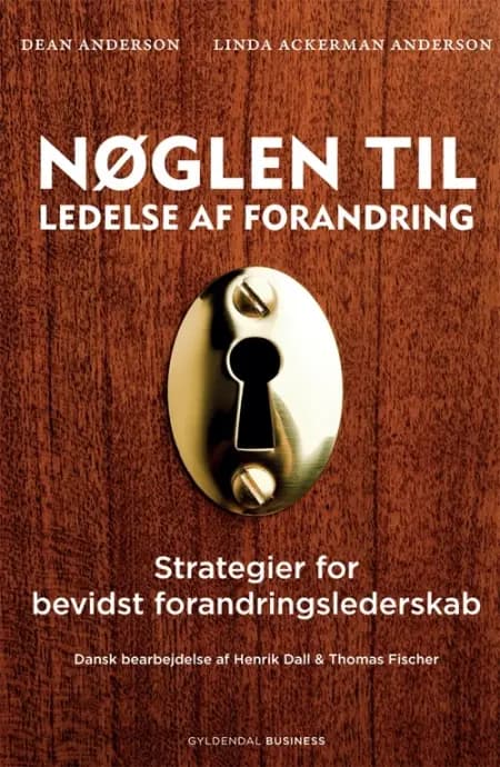Nøglen til ledelse af forandring af Dean Anderson