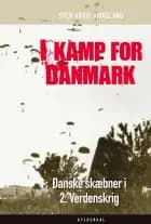 I kamp for Danmark af Sven Arvid Birkeland