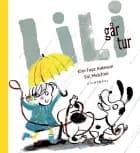 Lili går tur af Kim Fupz Aakeson og Siri Melchior