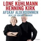 Afskaf alderdommen af Henning Kirk og Lone Kühlmann