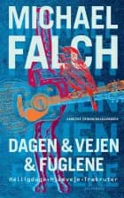 Dagen & vejen & fuglene af Michael Falch