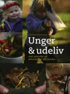 Unger & udeliv af Astrid Bjørg Mortensen