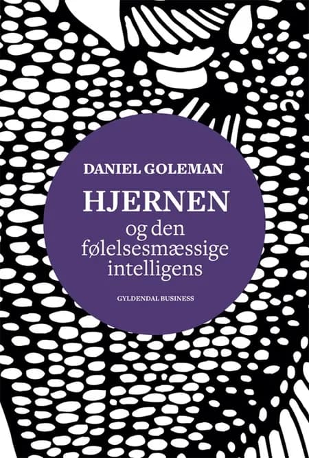 Hjernen og den følelsesmæssige intelligens af Daniel Goleman