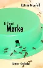 Et hjem i Mørke af Katrine Grünfeld