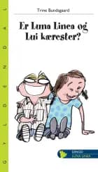 Er Luna Linea og Lui kærester? af Trine Bundsgaard