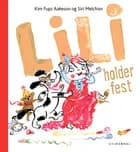 Lili holder fest af Kim Fupz Aakeson og Siri Melchior