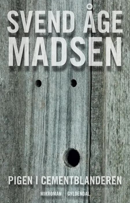 Pigen i cementblanderen af Svend Åge Madsen