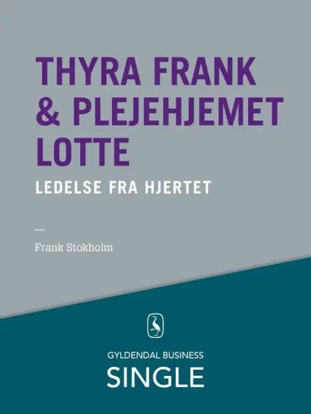 Thyra Frank & plejehjemmet Lotte af Steen Hildebrandt