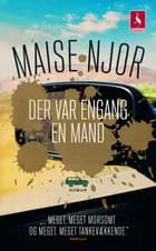 Der var engang en mand af Maise Njor