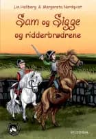 Sam og Sigge 3 - Sam og Sigge og ridderbrødrene af Lin Hallberg