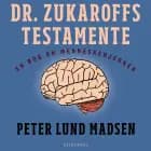 Dr. Zukaroffs testamente af Peter Lund Madsen