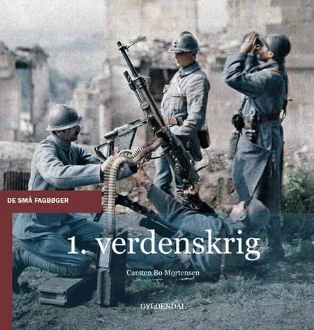 1. verdenskrig af Carsten Bo Mortensen