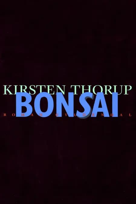 Bonsai af Kirsten Thorup