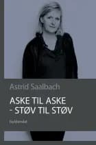 Aske til aske - støv til støv af Astrid Saalbach