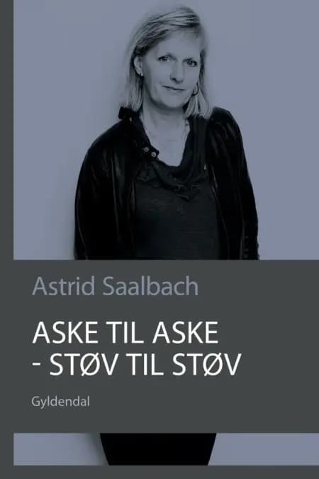 Aske til aske, støv til støv af Astrid Saalbach