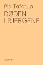 Døden i bjergene af Pia Tafdrup
