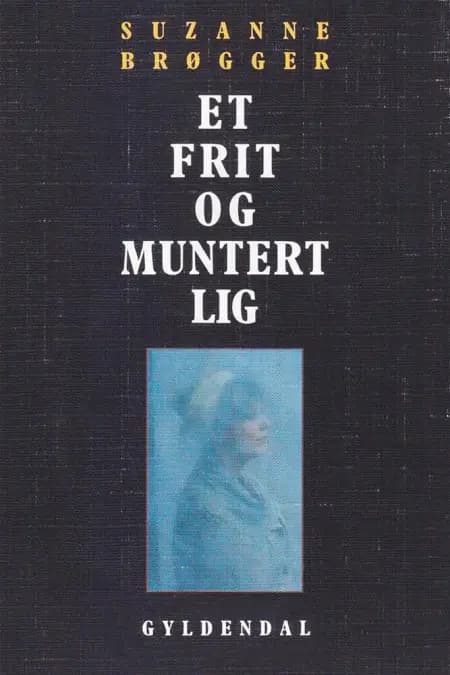 Et frit og muntert lig af Suzanne Brøgger