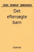 Det eftersøgte barn af Jens Smærup Sørensen