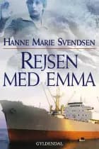 Rejsen med Emma af Hanne Marie Svendsen