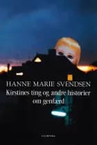Kirstines ting og andre historier om genfærd af Hanne Marie Svendsen