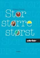 Stor, større, størst af Marianne Oksbjerg