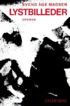 Lystbilleder af Svend Åge Madsen