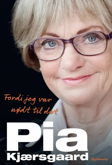 Fordi jeg var nødt til det af Pia Kjærsgaard