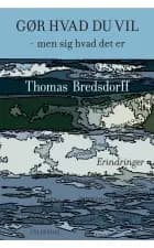 Gør hvad du vil af Thomas Bredsdorff