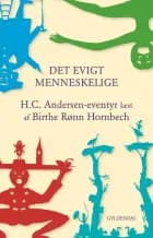 Det evigt menneskelige af Birthe Rønn Hornbech