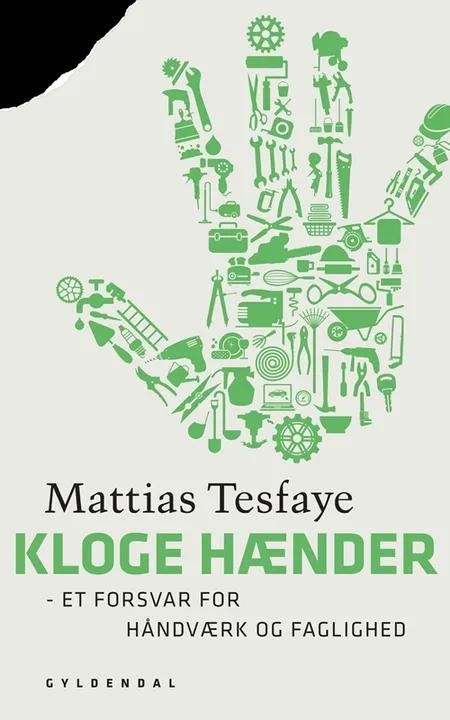 Kloge hænder af Mattias Tesfaye