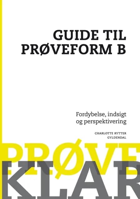 Prøveklar. Guide til prøveform B af Charlotte Rytter