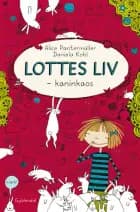 Lottes liv - kaninkaos af Alice Pantermüller