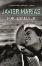 Forelskelser af Javier Marías