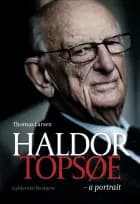 Haldor Topsøe - a portrait af Thomas Larsen