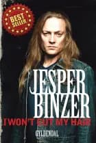 I won´t cut my hair af Jesper Binzer