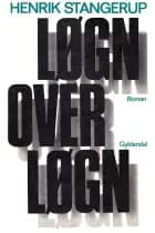 Løgn over løgn af Henrik Stangerup