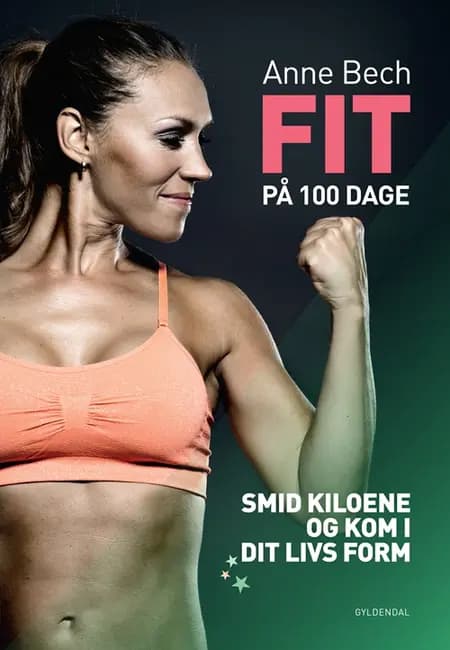 Fit på 100 dage af Anne Bech